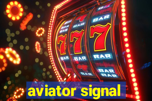 aviator signal